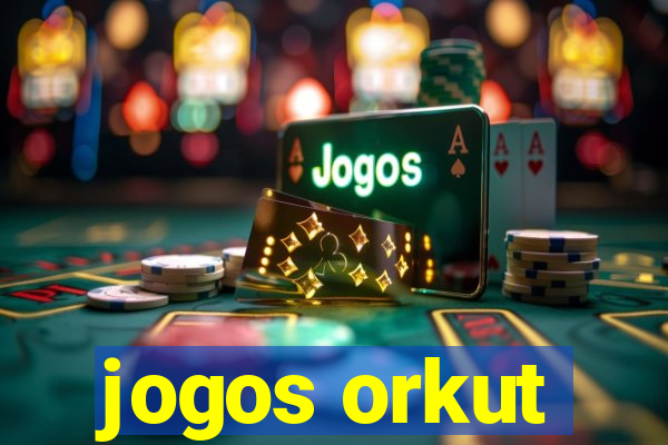 jogos orkut